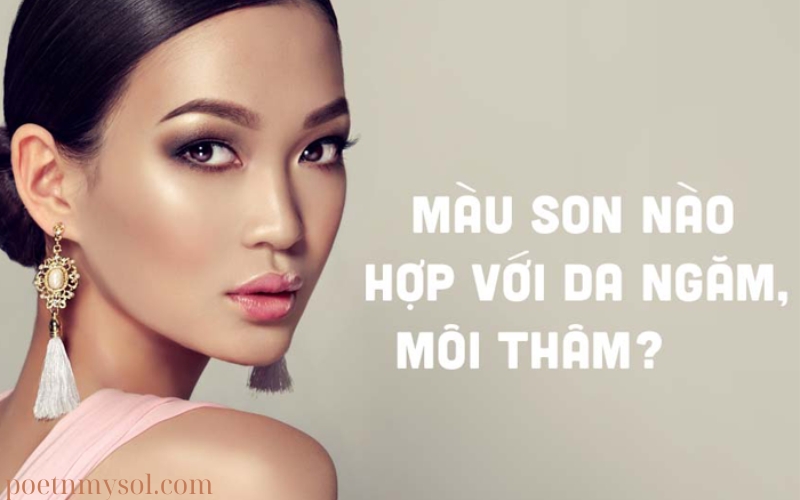 Cách Chọn Son Môi Phù Hợp Với Tông Da (2)